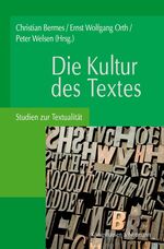 ISBN 9783826039645: Die Kultur des Textes – Studien zur Textualität