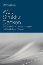ISBN 9783826040184: Welt, Struktur, Denken – Philosophische Untersuchungen zu Claude Lévi Strauss
