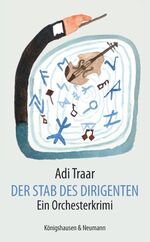 ISBN 9783826044823: Der Stab des Dirigenten - Ein Orchesterkrimi