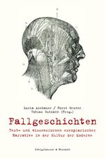 ISBN 9783826056819: Fallgeschichten - Text- und Wissensformen exemplarischer Narrative in der Kultur der Moderne