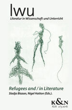 ISBN 9783826066481: Refugees and / in Literature - Literatur in Wissenschaft und Unterricht. LWU XLIX 2/3 2016.