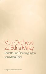 ISBN 9783826070563: Von Orpheus zu Edna Millay - Sonette und Übertragungen von Marlis Thiel