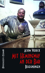 ISBN 9783826077524: Mit Hemingway an der Bar - Begegnungen