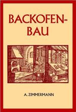 ISBN 9783826226045: Backofenbau - Die Backmaschinen und Backöfen