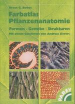 ISBN 9783826333798: Farbatlas Pflanzenanatomie. Formen, Gewebe, Strukturen.