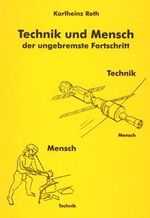 ISBN 9783826589256: Technik und Mensch - Der ungebremste Fortschritt