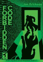 ISBN 9783826614576: Forbidden Code Jon Erickson. Übers. aus dem Amerikan. von Ian Travis