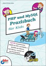 ISBN 9783826615825: PHP und MySQL Praxisbuch für Kids