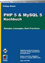 PHP 5 & MySQL 5 Kochbuch – Rezepte, Lösungen, Best Practices