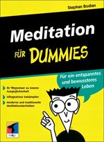Stephan Bodian: Meditation für Dummies : Stephan Bodian: Meditation für Dummies :