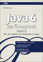 ISBN 9783826659560: Java 6 - Das Übungsbuch Band II - Über 160 Aufgaben mit vollständigen Lösungen