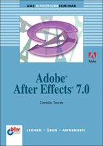 Camilo Torres: Adobe After Effects 7.0 Camilo Torres: Adobe After Effects 7.0