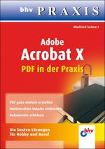 ISBN 9783826675485: Adobe Acrobat X - PDF in der Praxis