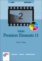 ISBN 9783826676086: Adobe Premiere Elements 11. Das Einsteiger Seminar