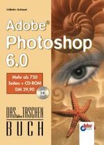 ISBN 9783826680045: Adobe Photoshop 6.0 mit CD  -eher neuwertig-