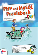 ISBN 9783826686498: PHP und MySQL Praxisbuch für Kids: 2. Auflage (mitp für Kids)