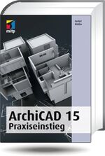 ISBN 9783826691751: ArchiCAD 15 – Praxiseinstieg