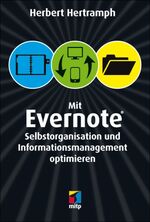 ISBN 9783826692741: Mit Evernote Selbstorganisation und Informationsmanagement optimieren