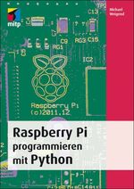 ISBN 9783826694745: Raspberry Pi programmieren mit Python