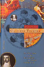 ISBN 9783827002686: Galileos Tochter. Eine Geschichte von der Wissenschaft, den Sternen und der Liebe