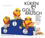 ISBN 9783827006455: Küken im Goldrausch - Neues aus dem Leben einiger Hühner