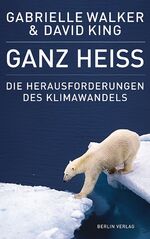 ISBN 9783827007667: Ganz heiss - Die Herausforderung des Klimawandels