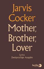 ISBN 9783827011572: Mother Brother Lover - Lyrics