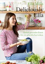 ISBN 9783827012883: Deliciously Ella – Genial gesundes Essen für ein glückliches Leben