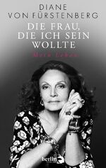 ISBN 9783827012906: Die Frau, die ich sein wollte: Mein Leben - signiert