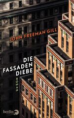 ISBN 9783827013200: Die Fassadendiebe: Roman Gill, John Freeman; Hansen, Nikolaus und Abarbanell, Bettina