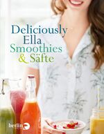 ISBN 9783827013569: Deliciously Ella - Smoothies & Säfte