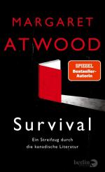 ISBN 9783827014016: Survival - Ein Streifzug durch die kanadische Literatur | Erstmals in Übersetzung: Margaret Atwoods kluge, gewitzte Literaturgeschichte Kanadas