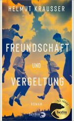 ISBN 9783827014160: Freundschaft und Vergeltung - Roman | | »Die 100 besten Bücher des Jahres« DIE ZEIT