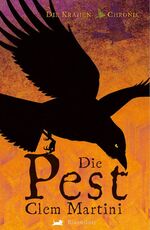 ISBN 9783827050656: Die Pest: Die KrÃ¤hen-Chronik Bd. 2 Martini, Clem