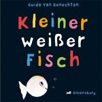 ISBN 9783827052544: Kleiner weißer Fisch - Bilderbuch