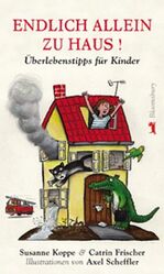 ISBN 9783827052667: Endlich allein zu Haus – Überlebenstipps für Kinder