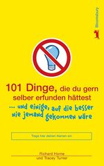 ISBN 9783827053367: 101 Dinge, die du gern selber erfunden hättest - ... und einige, auf die besser nie jemand gekommen wäre