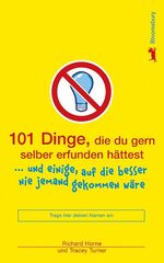 ISBN 9783827053367: 101 Dinge, die du gern selber erfunden hättest : ... und einige, auf die besser nie jemand gekommen wäre