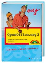 OpenOffice.org 2 – Fürs Büro, für zu Hause, für die Schule, fürs Studium