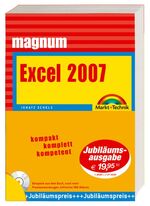 ISBN 9783827241214: Excel 2007 Magnum: kompakt, komplett, kompetent Schels, Ignatz