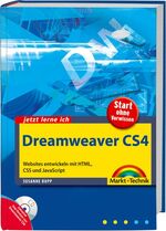 ISBN 9783827244499: Jetzt lerne ich Dreamweaver CS4: Websites entwickeln mit HTML, CSS und JavaScript