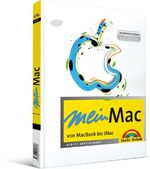 ISBN 9783827245717: Mein Mac – von MacBook bis iMac