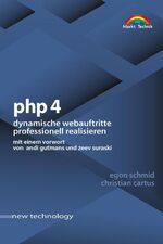 PHP 4 - [dynamische Webauftritte professionell realisieren]