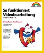 ISBN 9783827259301: So funktioniert Videobearbeitung mit Moviepack : Videoeffekte ohne Grenzen