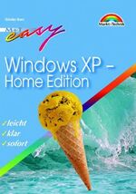 Windows XP Home Edition - leicht, klar, sofort