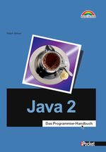 Java 2 - Das Programmier-Handbuch