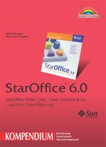 ISBN 9783827262769: StarOffice 6.0 – StarOffice Writer, Calc, Draw, Impress & Co. - auch für OpenOffice.org