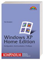 ISBN 9783827267160: Windows XP Home Edition Kompendium