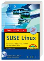 ISBN 9783827267559: Jetzt lerne ich SUSE Linux: Das Starter-Kit mit SUSE Linux 9.1, KDE 3.2 - mit SUSE Linux 9.1 Live-CD