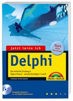 ISBN 9783827267634: Jetzt lerne ich Delphi - Ausgabe 2004: Der einfache Einstieg in Object Pascal - aktuell bis Delphi 8 Binzinger, Thomas